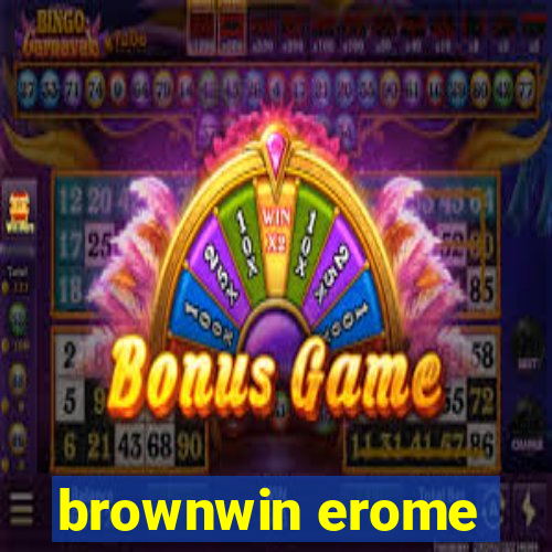 brownwin erome